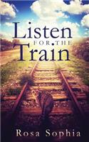Listen for the Train