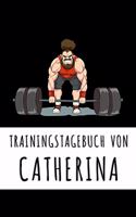 Trainingstagebuch von Catherina: Personalisierter Tagesplaner für dein Fitness- und Krafttraining im Fitnessstudio oder Zuhause