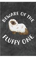 Beware Of The Fluffy One Notebook Journal