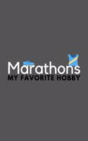 Marathons My Favorite Hobby: Funny Cool Journal Composition Notebook (6" x 9") 120 Blank Lined Pages