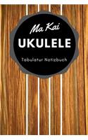 Ma Kai Ukulele - Tabulatur Notizbuch Dunkelgrau