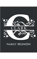 Clark Family Reunion: Personalized Last Name Monogram Letter C Family Reunion Guest Book, Sign In Book (Family Reunion Keepsakes)