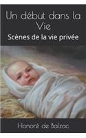 Un début dans la Vie
