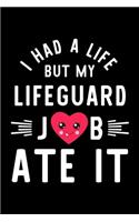I Had A Life But My Lifeguard Job Ate It