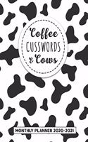 Coffee Cusswords And Cows Monthly Planner 2020-2021: Two Year Calendar Appointment Organizer Journal. 24 Months Jan 2020 - Dec 2021 Cow Pattern Design Planner Gift