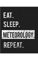 Eat Sleep Meteorology Repeat: Enthusiasts Gratitude Journal Planner 386 Pages Notebook Black Print 193 Days 8"x10" Thick Book