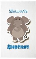 Emmarie Elephant A5 Lined Notebook 110 Pages: Funny Blank Journal For Zoo Wide Animal Nature Lover Relative Family Baby First Last Name. Unique Student Teacher Scrapbook/ Composition Great For H