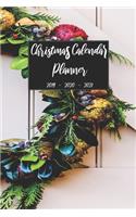 Christmas Calendar Planner 2019 2020 2021: Personal Agenda Organizer Notebook For Daily Weekly Monthly and Yearly Holiday Planning, Cute Keepsake Memories Journal, Gift List Ideas For Family (3 Christmas 2019 - 2021 Calendar Planner)