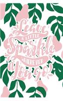 Leave a Little Sparke Wherever You Go: 2020 Dated Goal Planner Focus Weekly Monthly