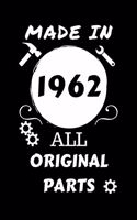 Made In 1962 All Original Parts: Perfect Gag Gift - Blank Lined Notebook Journal - 100 Pages 6" x 9" Format - Office Humour and Banter - Girls night Out - Birthday- Hen Stag Do - An