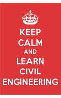 Keep Calm and Learn Civil Engineering: Civil Engineering Designer Notebook