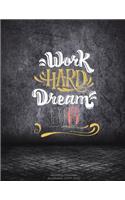 Work Hard Dream Big