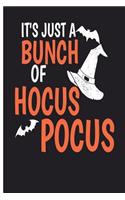 It's Just A Bunch Of Hocus Pocus: Halloween Journal 6 x 9, 120 Page Blank Lined Paperback Journal/Notebook
