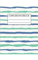 Composition Notebook: Awesome Composition NoteBook; Cool Journal; Back to School; Wide Ruled Blank Lined for Students, Kids, Grade School or Teacher Class Study Notebook (Cool Stripes Pattern Composition Books)