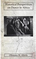 Historical Perspectives on Dance in Africa