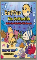 Buffer the Pufferfish: Buffer the Pufferfish & His Parents