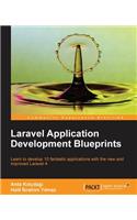 Laravel Application Development Blueprints: Learn to Develop 10 Fantastic Applications With the New and Improved Laravel 4