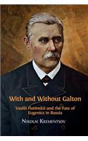 With and Without Galton