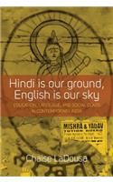Hindi Is Our Ground, English Is Our Sky