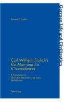 Carl Wilhelm Froelich's «On Man and His Circumstances»