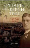 Epitaph on a Beech Tree - A Tale of the Great War