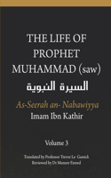 Life of the Prophet Muhammad (saw) - Volume 3 - As Seerah An Nabawiyya - السيرة النبوية