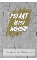 My Art Is My Worship