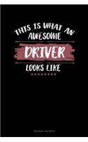 This Is What an Awesome Driver Looks Like: Mileage Log Book(289 Mileage Log Book)