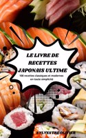 LE LIVRE DE RECETTES JAPONAIS ULTIME