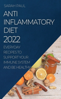 Anti-Inflammatory Diet 2022