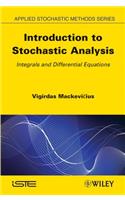 Introduction to Stochastic Analysis: Integrals and Differential Equations