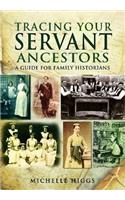 Tracing Your Servant Ancestors: A Guide for Family Historians