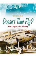 Doesn't Time Fly: Aer Lingus - Its History