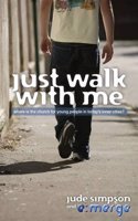 Just Walk with Me