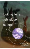 Looking for a Soft Place to Land