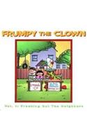 Frumpy The Clown Volume 1: Freaking Out The Neighbors: Freaking Out the Neighbors