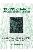Taking Charge of Organizational Conflict