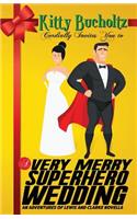 Very Merry Superhero Wedding