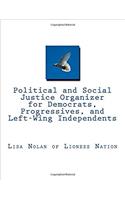Political and Social Justice Organizer for Democrats, Progressives, and Left-Wing Independents (Lioness Nation)