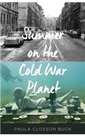 Summer on the Cold War Planet