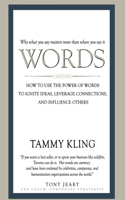 Words: How to Use the Power of Words to Ignite Ideas, Leverage Connections, and Influence Others(English)