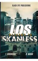 Welcome To Los Skanless