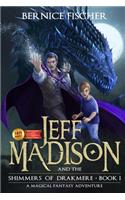 Jeff Madison and the Shimmers of Drakmere