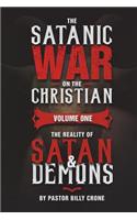 Satanic War on the Christian Vol.1 The Reality of Satan & Demons