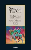 Songs of The Cid - &#65279;The Epic Poem the Romances and the Carmen Campidoctori