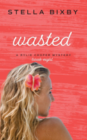 Wasted