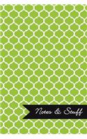 Notes & Stuff - Lined Notebook with Lime Green Moroccan Trellis Pattern Cover: 101 Pages, Medium Ruled, 6 x 9 Journal, Soft Cover