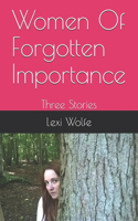 Women Of Forgotten Importance