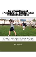 How to Plan and Implement a Positive Culture in a High School Football Off-Season Training Program
