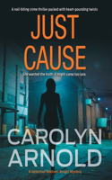 Just Cause: A nail-biting crime thriller packed with heart-pounding twists